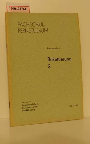 Brikettierung verfahrens - brikettierung, 2: